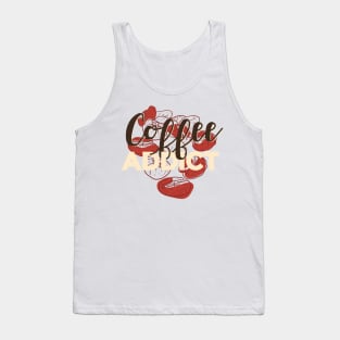 Coffee Addict gift shirt mugs clothes Tank Top